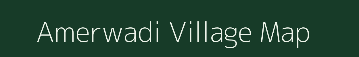 Amerwadi village map in Andhra Pradesh