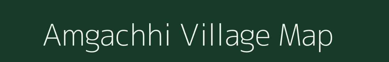 Amgachhi village map in Bihar