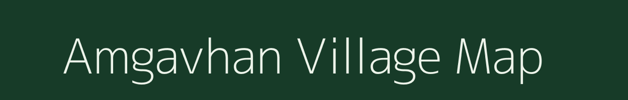 Amgavhan village map in Maharashtra