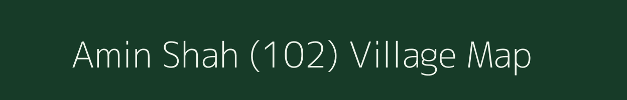 Amin Shah (102) village map in Punjab