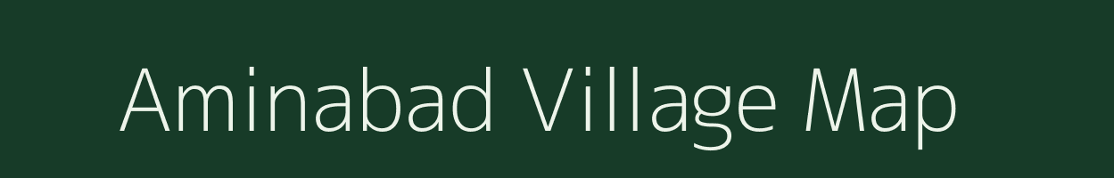 Aminabad village map in Bihar