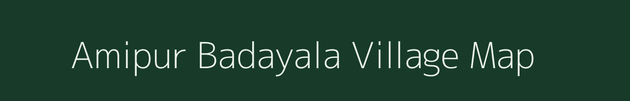 Amipur Badayala village map in Uttar Pradesh