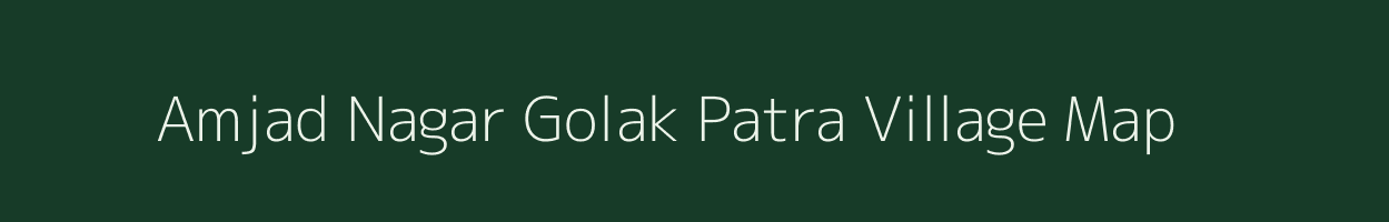 Amjad Nagar Golak Patra village map in West Bengal