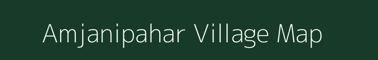 Amjanipahar village map in Jharkhand