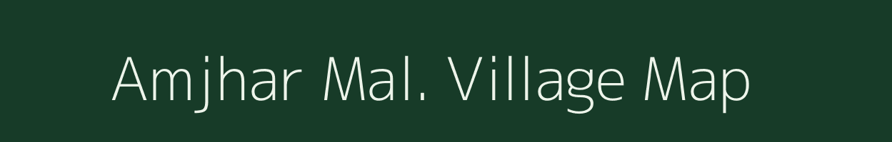 Amjhar Mal. village map in Madhya Pradesh