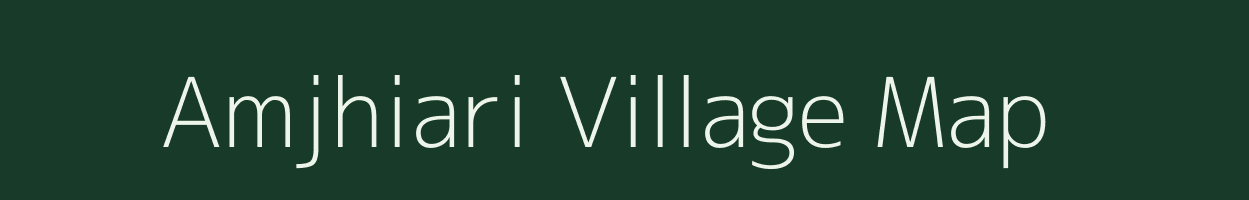 Amjhiari village map in Madhya Pradesh