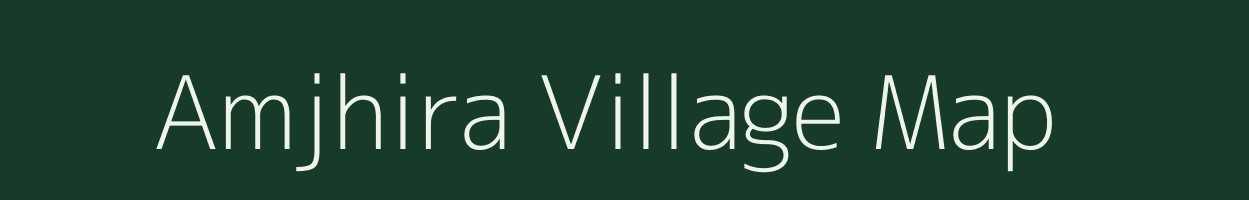 Amjhira village map in Madhya Pradesh