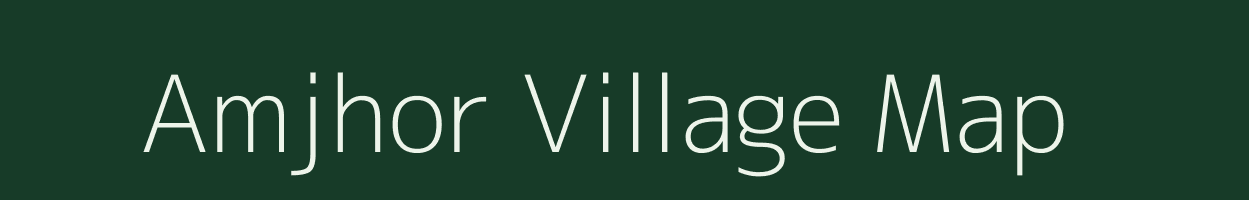 Amjhor village map in Madhya Pradesh