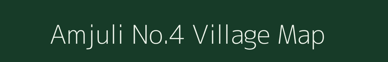 Amjuli No.4 village map in Assam