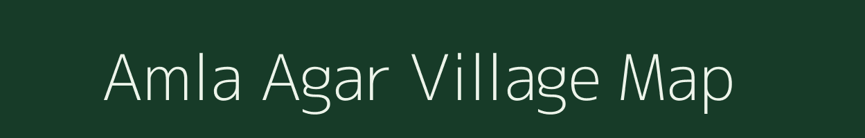 Amla Agar village map in Madhya Pradesh