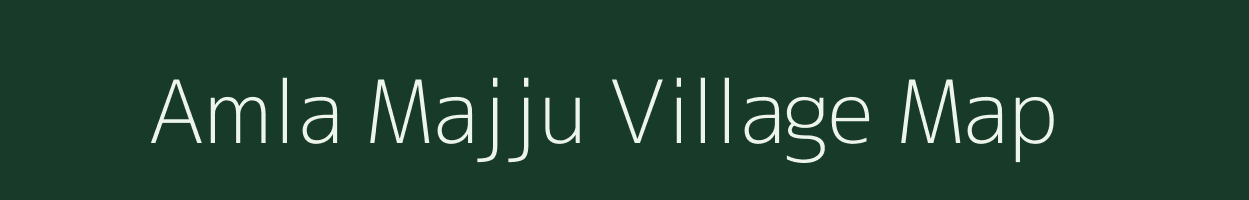 Amla Majju village map in Madhya Pradesh