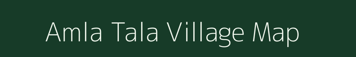 Amla Tala village map in Jharkhand