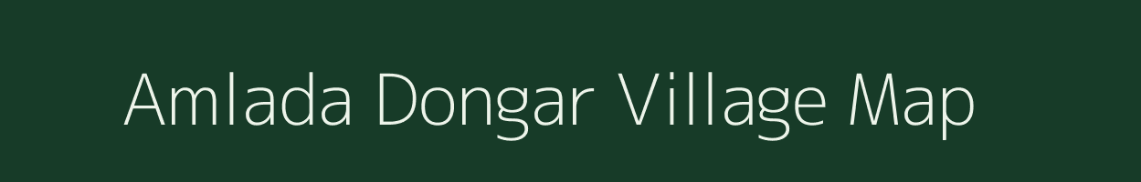 Amlada Dongar village map in Madhya Pradesh