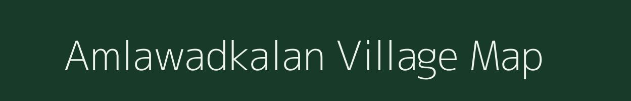 Amlawadkalan village map in Madhya Pradesh