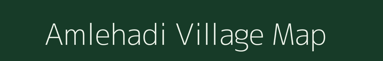 Amlehadi village map in Madhya Pradesh