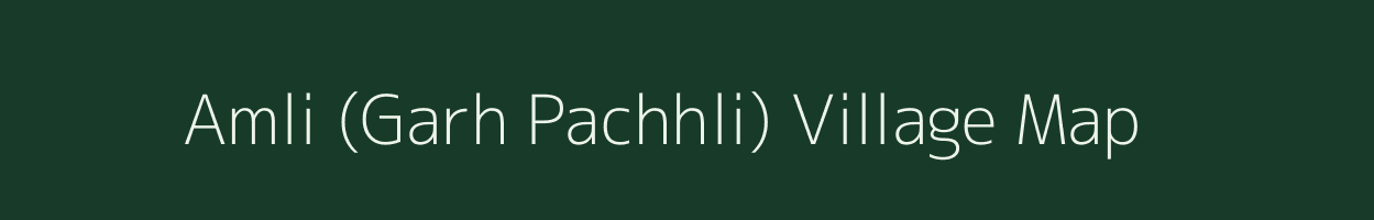 Amli (Garh Pachhli) village map in Rajasthan