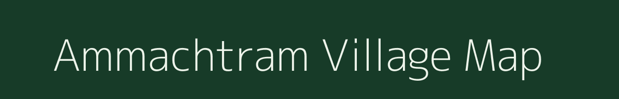 Ammachtram village map in Tamil Nadu
