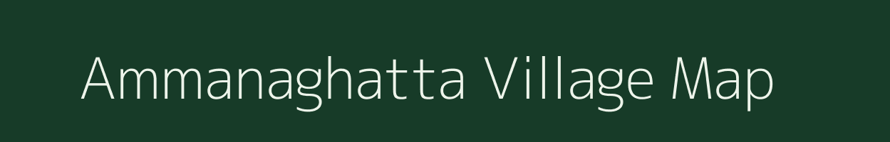 Ammanaghatta village map in Karnataka