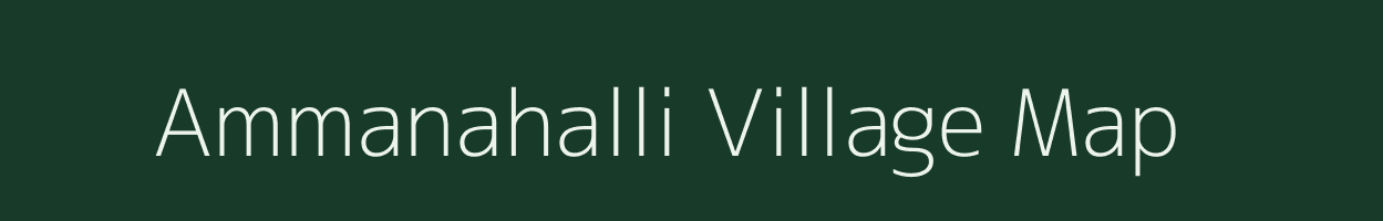 Ammanahalli village map in Karnataka