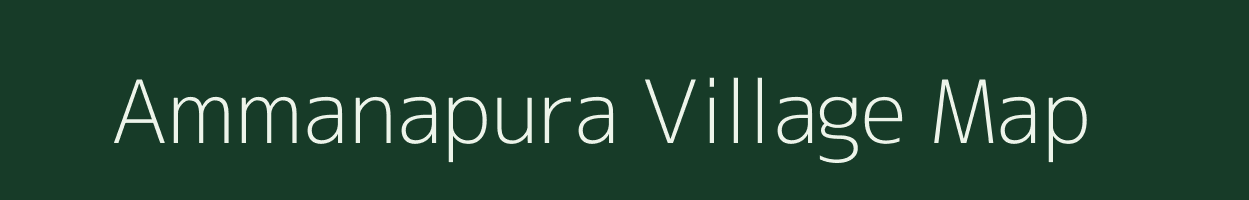 Ammanapura village map in Karnataka
