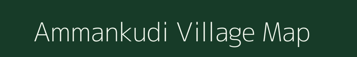 Ammankudi village map in Tamil Nadu
