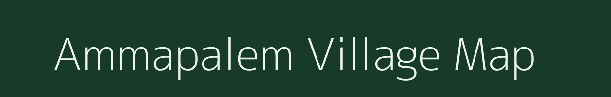 Ammapalem village map in Andhra Pradesh