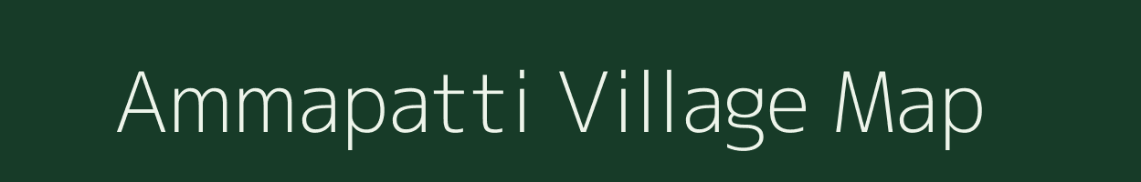 Ammapatti village map in Tamil Nadu