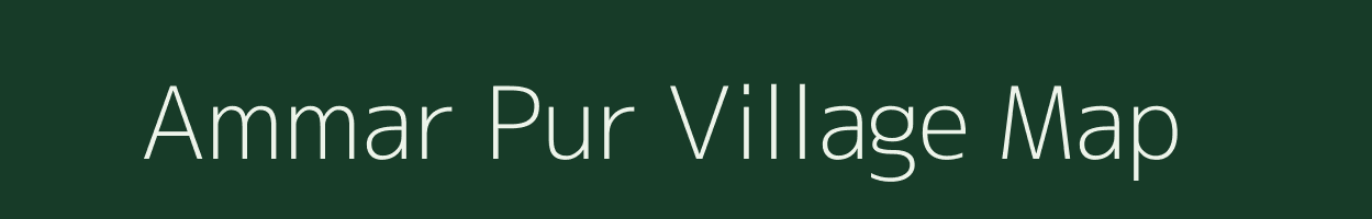 Ammar Pur village map in Uttar Pradesh