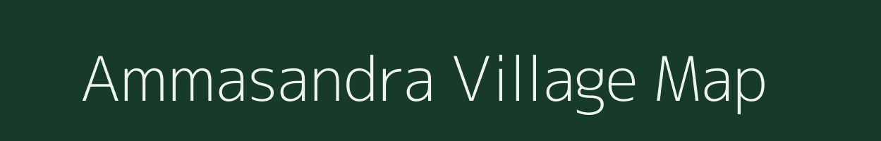Ammasandra village map in Karnataka