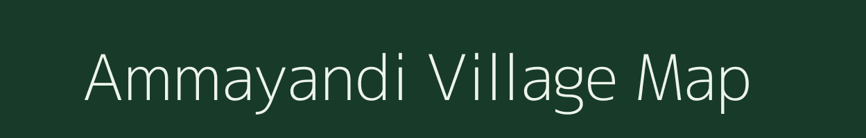 Ammayandi village map in Tamil Nadu
