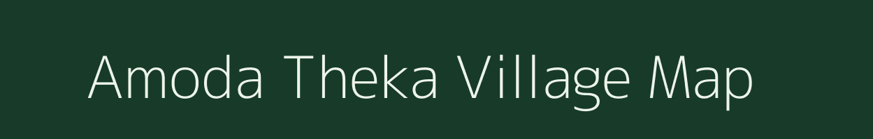 Amoda Theka village map in Madhya Pradesh