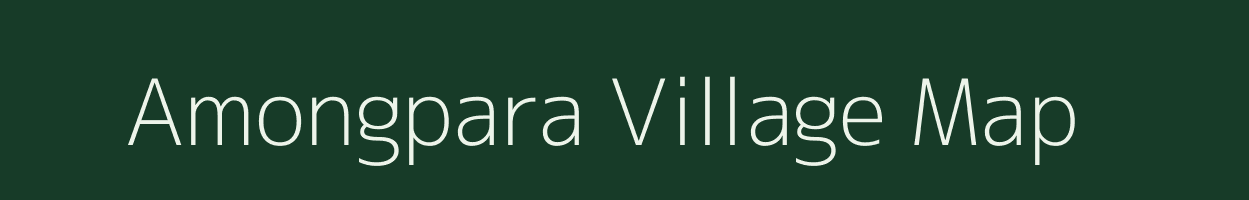 Amongpara village map in Meghalaya