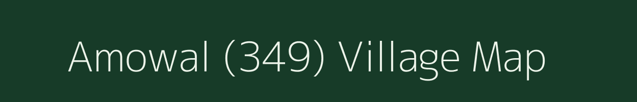 Amowal (349) village map in Punjab