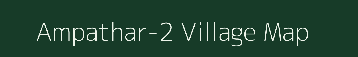 Ampathar-2 village map in Assam