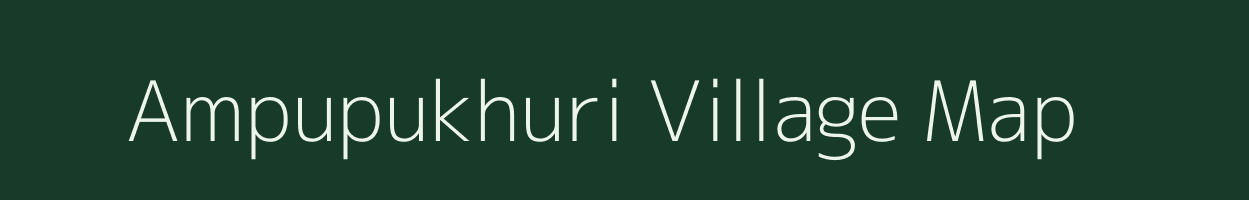 Ampupukhuri village map in Assam