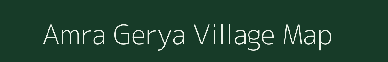 Amra Gerya village map in West Bengal