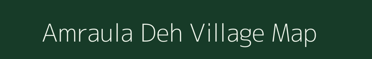 Amraula Deh village map in Uttar Pradesh