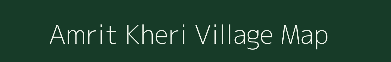 Amrit Kheri village map in Rajasthan