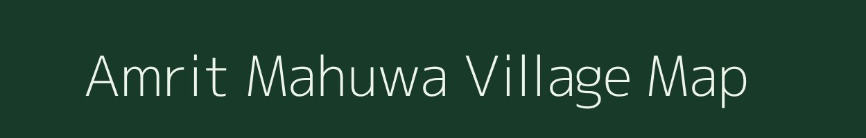 Amrit Mahuwa village map in Uttar Pradesh