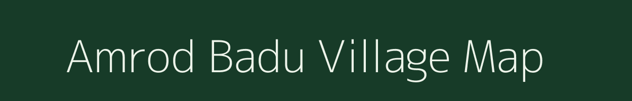 Amrod Badu village map in Madhya Pradesh