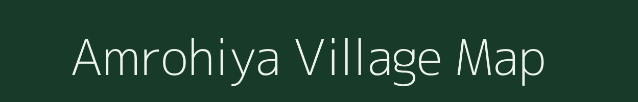 Amrohiya village map in Uttar Pradesh