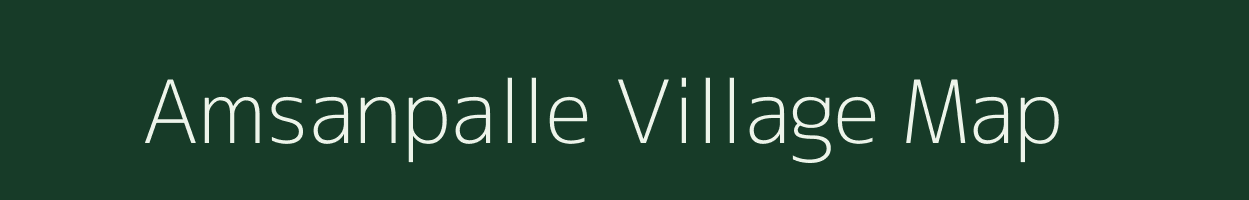 Amsanpalle village map in Andhra Pradesh