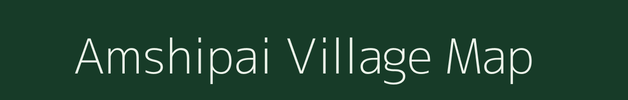 Amshipai village map in Meghalaya