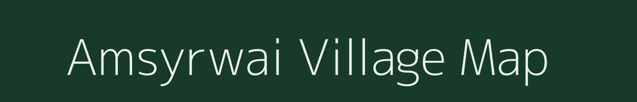 Amsyrwai village map in Meghalaya