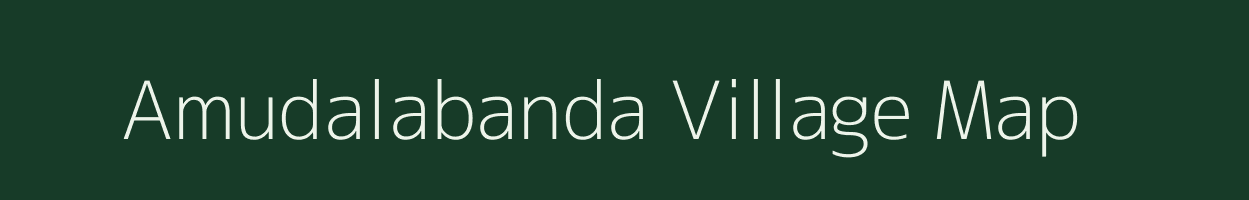 Amudalabanda village map in Andhra Pradesh