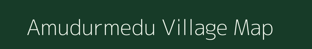 Amudurmedu village map in Tamil Nadu