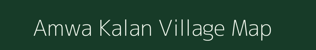 Amwa Kalan village map in Bihar