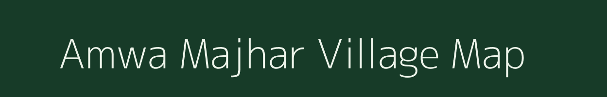 Amwa Majhar village map in Bihar