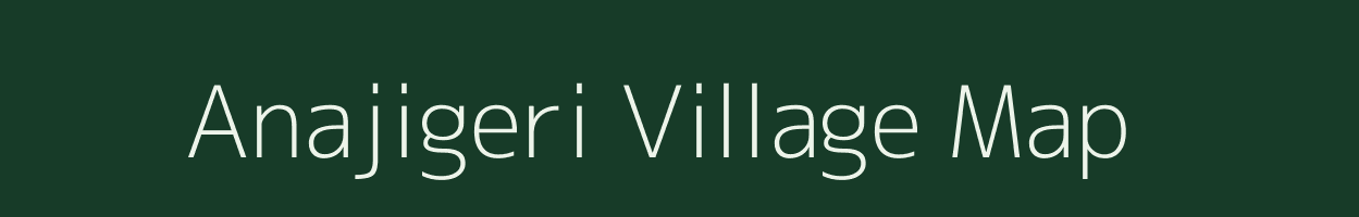 Anajigeri village map in Karnataka