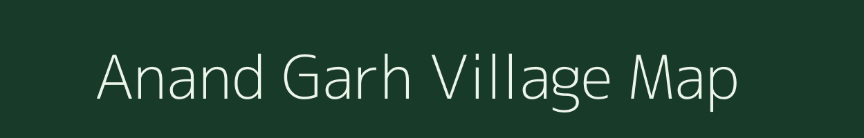 Anand Garh village map in Uttar Pradesh